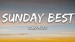 Surfaces - Sunday Best (Lyrics) "feeling good like i should"
