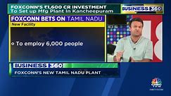 Foxconn Rs. 1,600 Crore Investment: Signs MoU With Tamil Nadu Government | CNBC TV18