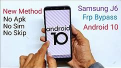 Samsung J6 Frp Bypass Android 10 Q New Method 2020 || Without Apk