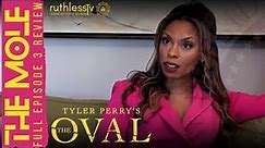Tyler Perry's The Oval | Season 3 FULL Episode 3 | Review - The Mole