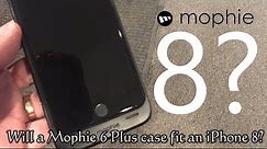 Will a Mophie Juice Pack 6 Plus Fit an iPhone 8 Plus?
