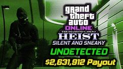 GTA Online Diamond Casino Heist: Silent and Sneaky, Undetected, $2,631,912 Payout Full Heist