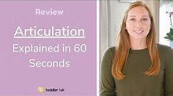 Articulation Explained in 60 seconds [A parent friendly guide to articulation]