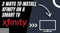 How to Install Xfinity on ANY Smart TV (3 Different Ways)