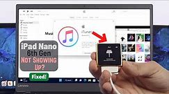 Fix- iTunes Doesn't Detect or Recognizing iPod Nano 6G [Windows 10\11]