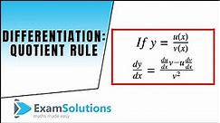 Differentiation - Quotient Rule - Example: ExamSolutions
