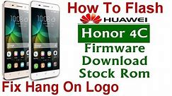 How To Flash Firmware Huawei Honor 4C CHM-U01, Tested File, Hang On Logo Solution Huawei 4C Firmware