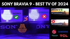 Why the Sony BRAVIA 9 BEATS Samsung, LG, TCL, Hisense MiniLED & OLED TVs