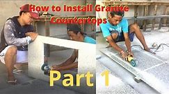 How to Install Granite CounterTops - Kitchen Granite Countertops ( Part 1 )