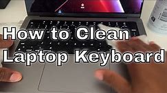 How To Clean a Laptop Keyboard