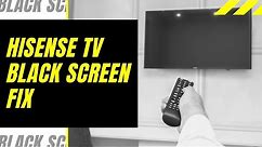 Hisense TV Black Screen Fix - Try This!