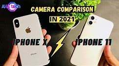 iPhone 11 Vs iPhone X Camera Test & Comparison | Review in 2021 with Photos & Videos Samples