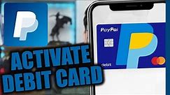 How To Activate Your PayPal Debit Card