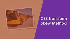 CSS Transform Skew Method - Pulling or Pushing Element
