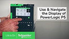 PowerLogic P5: Use and Navigate the Display | Schneider Electric Support
