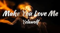 Yelawolf - Make You Love Me (Lyrics)