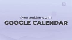 How To Fix Google Calendar Sync Problems With Android Phones
