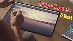 Top 5 Best Large Tablets You Can Buy In 2023