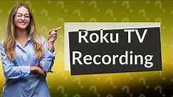 Does Roku record live TV?