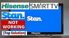 How to Fix Stan app Not Working on Hisense Smart TV || Stan App Hisense TV Common Problems & Fixes