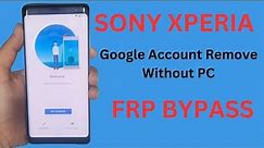 Sony Xperia google account remove Without PC // Sony Xperia FRP Bypass Without PC