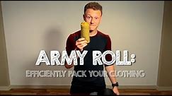 How to Pack your Clothing Efficiently - Army Roll Method