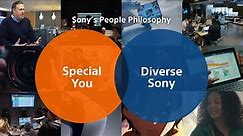 Sony's People Philosophy - Special you, Diverse Sony: Employees | Official Video