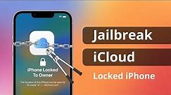 Jailbreaking iCloud Locked iPhone! Activation Lock Bypass 2023