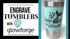 How to Engrave a Tumbler with a GLOWFORGE | Glowforge Tutorial | Laser Engraving Tumblers