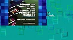 New Releases Improving Healthcare Using Toyota Lean Production Methods: 46 Steps for Improvement