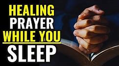 HEALING PRAYER WHILE YOU SLEEP - ALL NIGHT PRAYER - Evangelist Fernando Perez