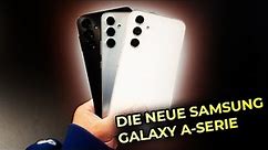 Die NEUEN Samsung-Smartphones der A-Serie: SO GUT WIE DAS S23!?