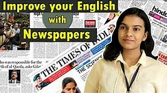 How to read Newspapers for Improving your English | Importance of reading Newspapers | Adrija Biswas