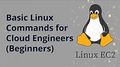 Basic Linux Commands for Cloud Engineers (Beginners)