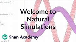 Welcome to Natural Simulations | Computer programming | Khan Academy