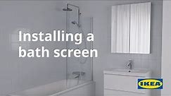 Installing a bath screen