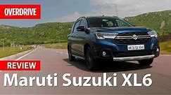 Maruti Suzuki XL6 | Review | OVERDRIVE