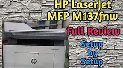 HP LaserJet MFP M137fnw Full Review I Best printer for office I Toner 107A