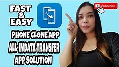HOW TO TRANSFER ALL DATA USING PHONE CLONE APP (SIMPLE & EASY ALL-IN TRANSFER APP SOLUTION)