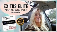 Exitus Elite...Team Results, Sales and Q&A