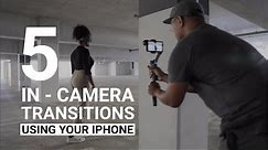 5 iPhone In-Camera Video Transitions: Tips and Tricks