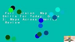 Full version  Map Skills for Today: Grade 3: Maps Across America  Review