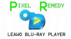 A Free Blu-ray player for PC: LEAWO Blu-ray Player