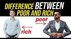 Difference Between Poor and Rich