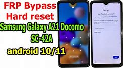Samsung Galaxy A21 Docomo SC-42A Android 10/11 How to Hard reset/ FRP Bypass Google Account Lock