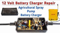 12v Battery Charger Repair at Home || Agricultural Spray Pump Machine Battery Charger Repair