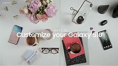 Samsung Galaxy S10: 5 ways to customize your S10