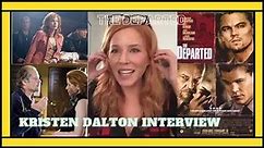 Kristen Dalton Interview - The Departed (2006)