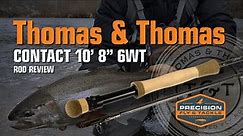 Thomas and Thomas Contact II Rod & Vaya Reel - Our Favorite Highend Steelhead & Big Trout Rod Setup