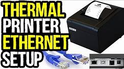 How to Setup Thermal POS Printer Using Ethernet Cable with an IP Address